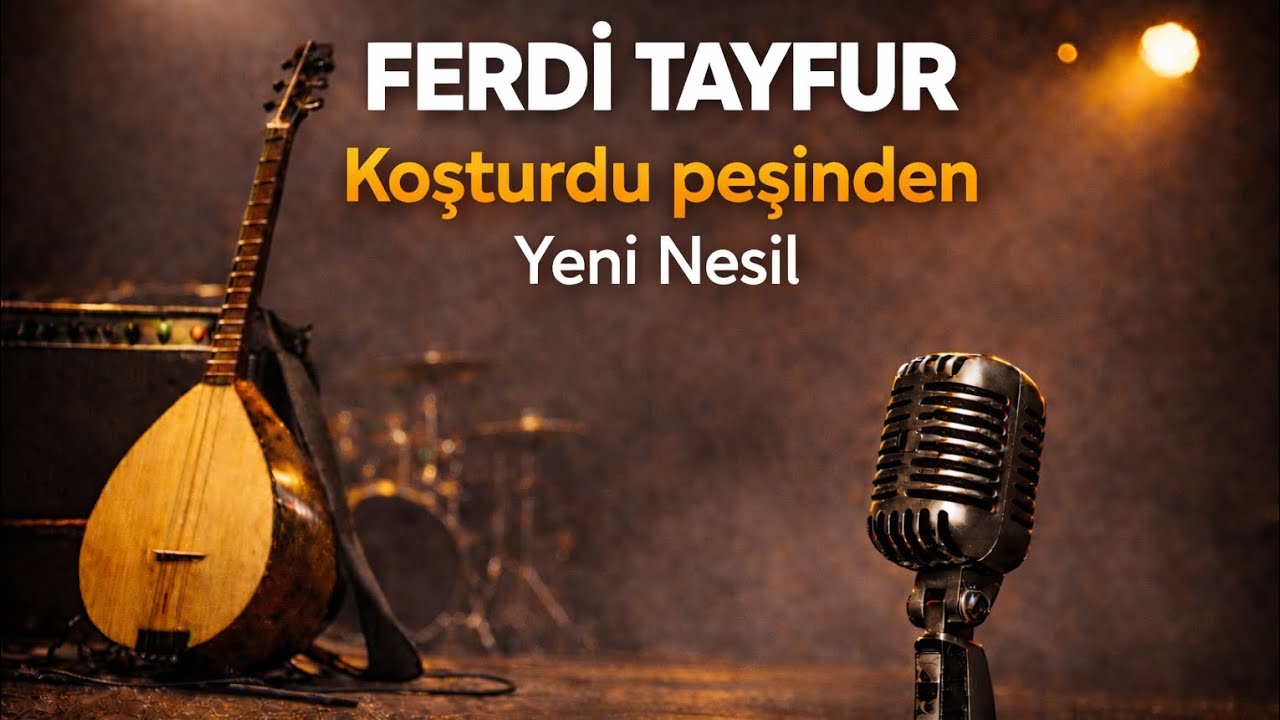 Ferdi Tayfur – Koşturdu Peşinden | Yeni Nesil