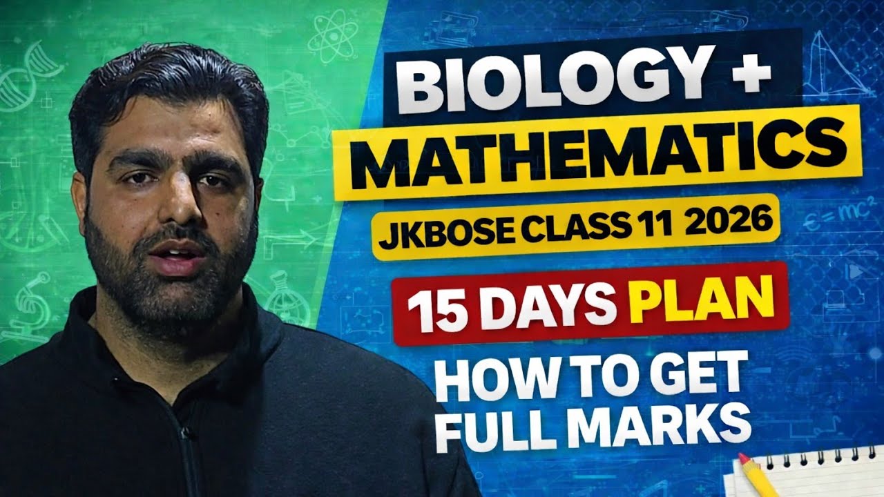 JKBOSE Class 11 Biology + Mathematics | 15 Days Plan to Get Full Marks | Board Exam 2026 Preparation