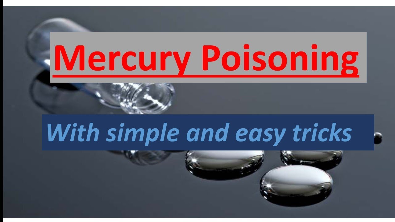 Mercury Poisoning|| पारद|| Metallic Poisoning||with simple &easy tricks
