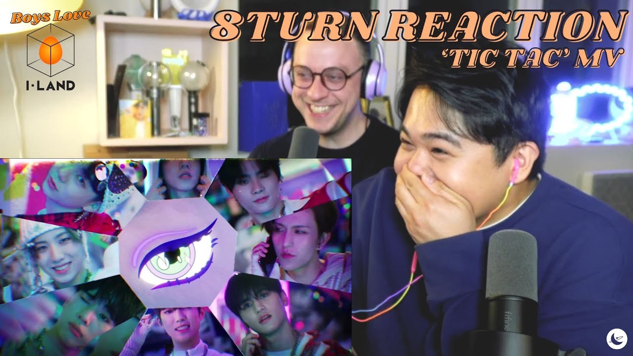 8TURN ‘TIC TAC’ MV Reaction | Boys Love I-Land