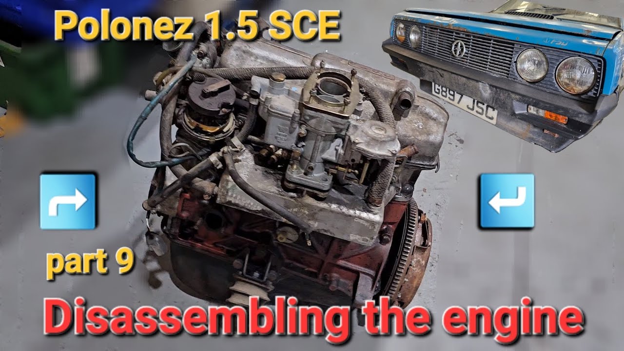 FSO Cars Polonez 1.5 SCE restoration part 9, demontaż silnika na części pierwsze ✔️