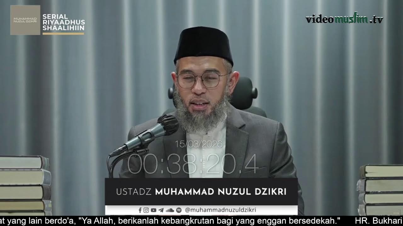 2056. Riyaadhus Shaalihiin | Ustadz Muhammad Nuzul Dzikri