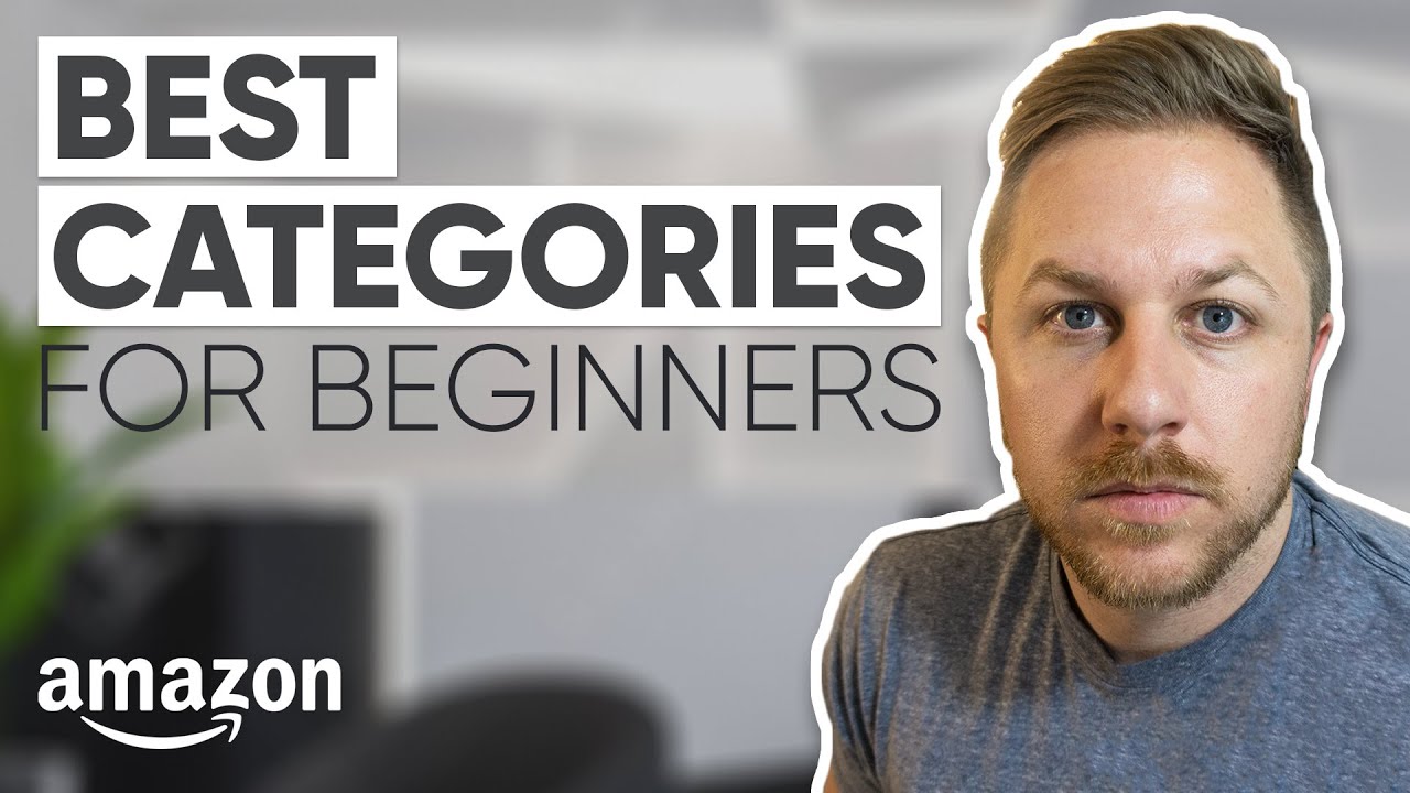 The Best Categories to Sell in on Amazon as a Beginner! (Amazon FBA Product Research)