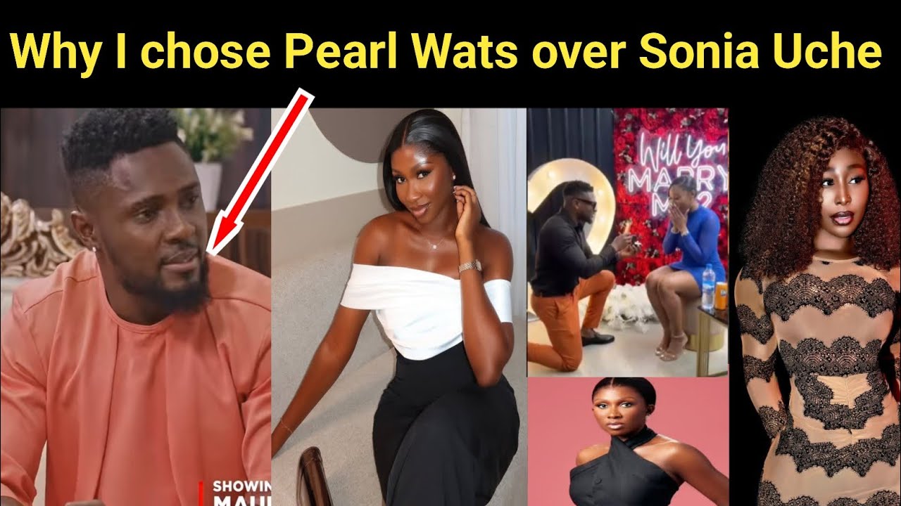 Maurice Sam explains why he chose Pearl Wats over Sonia Uche and others 