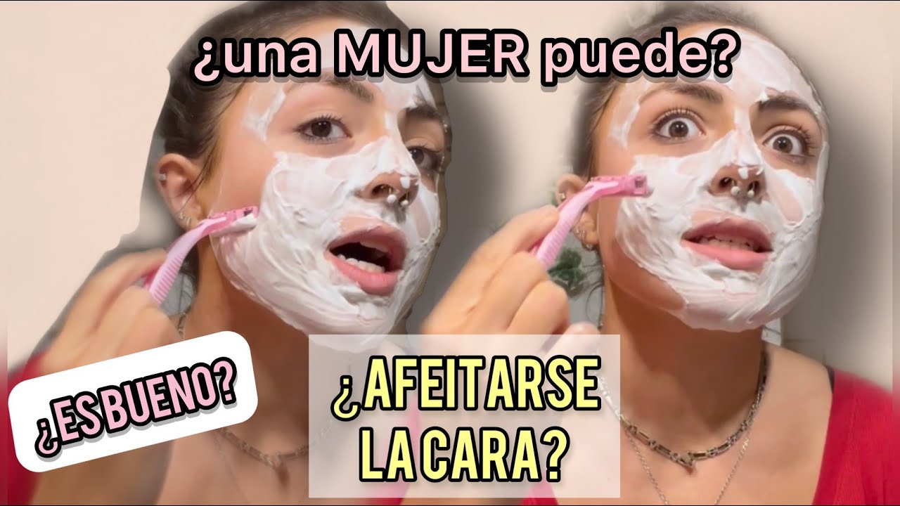 ¿AFEITARSE LA CARA es BUENO para una MUJER? | BENEFICIOS