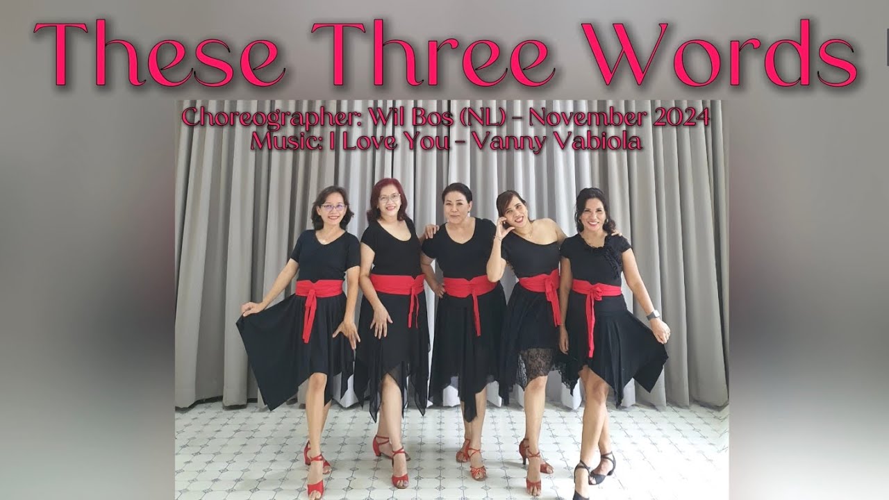 THESE THREE WORDS - Line Dance  (Wil Bos (NL))