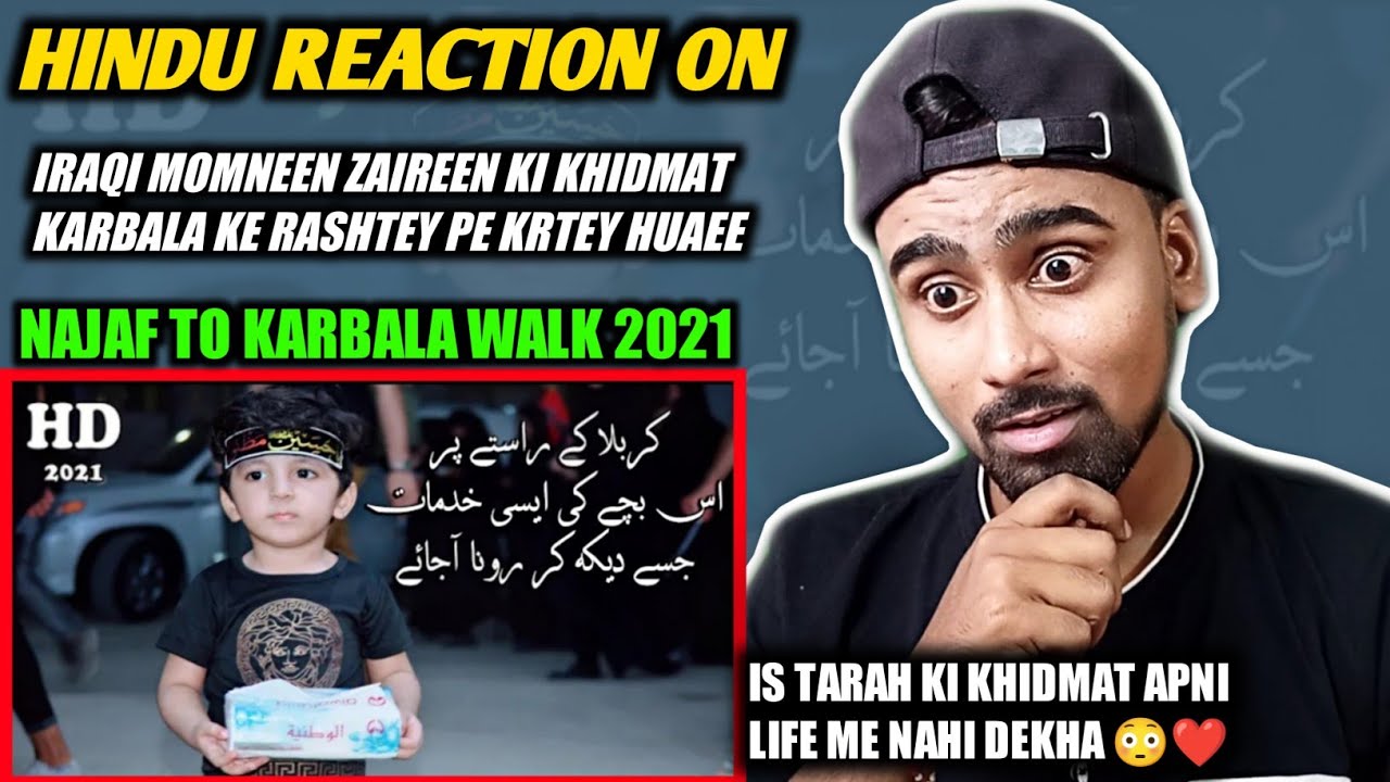 Indian Reacts To Iraqi Momneen Zaireen Ki Khidmat | Najaf To Karbala Walk 2021 | Arbaeen Walk 2021 !
