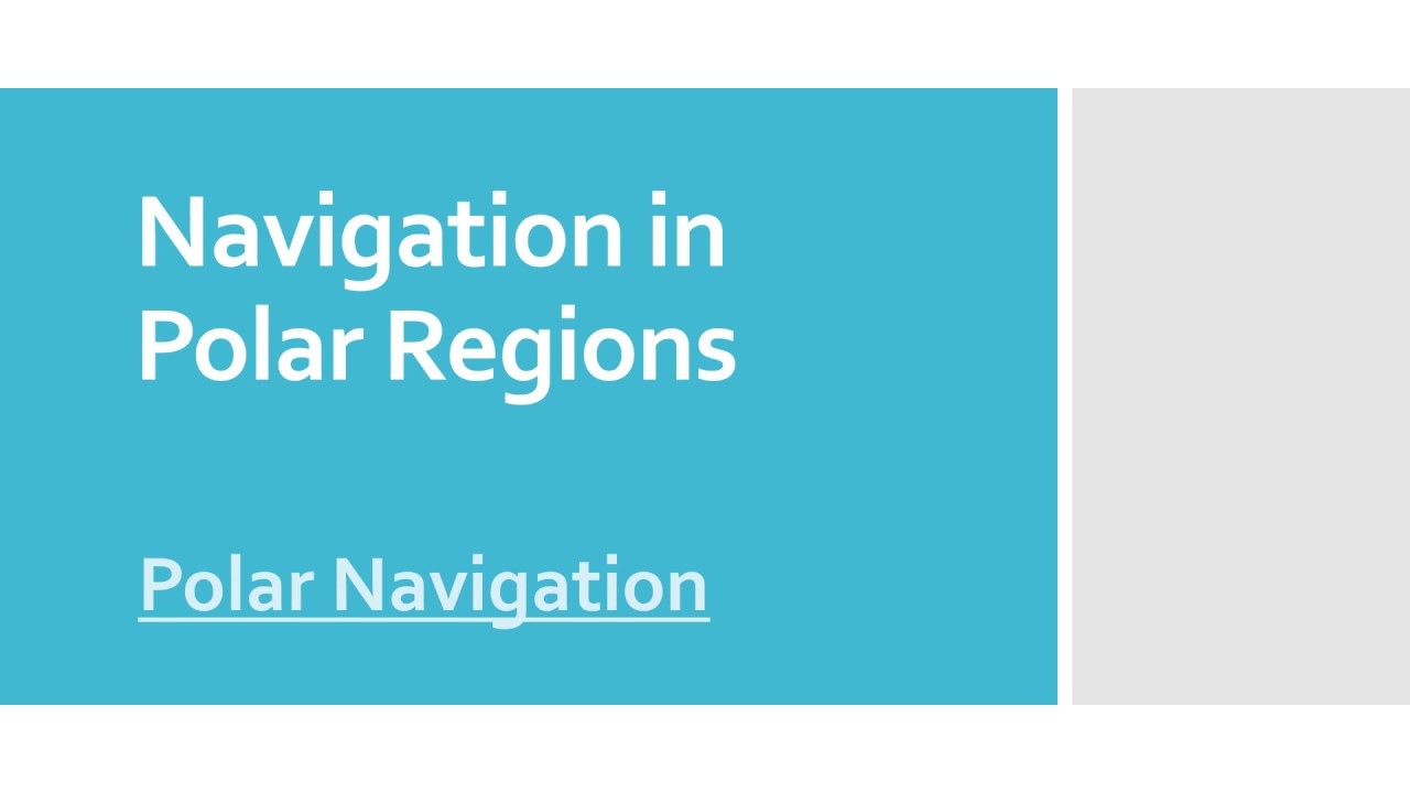 Navigation in Polar Regions - Precautions and Procedures
