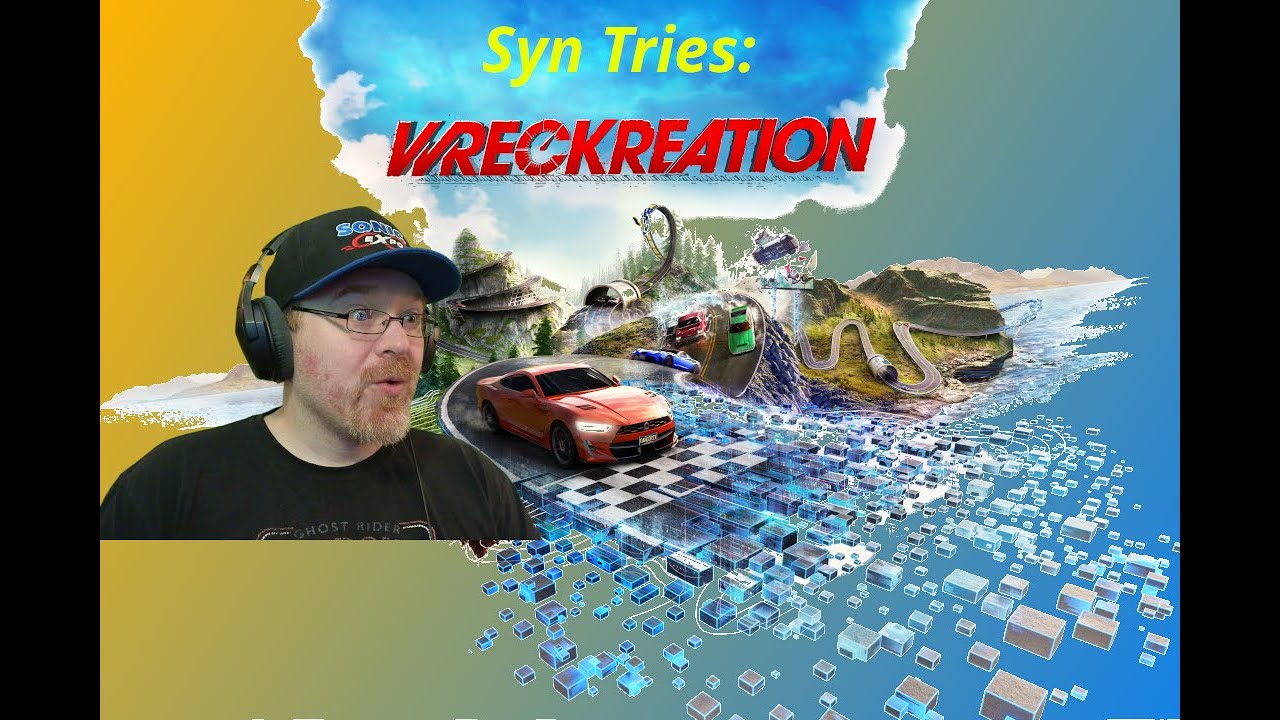 Syn Tries: Wreckreation || A 