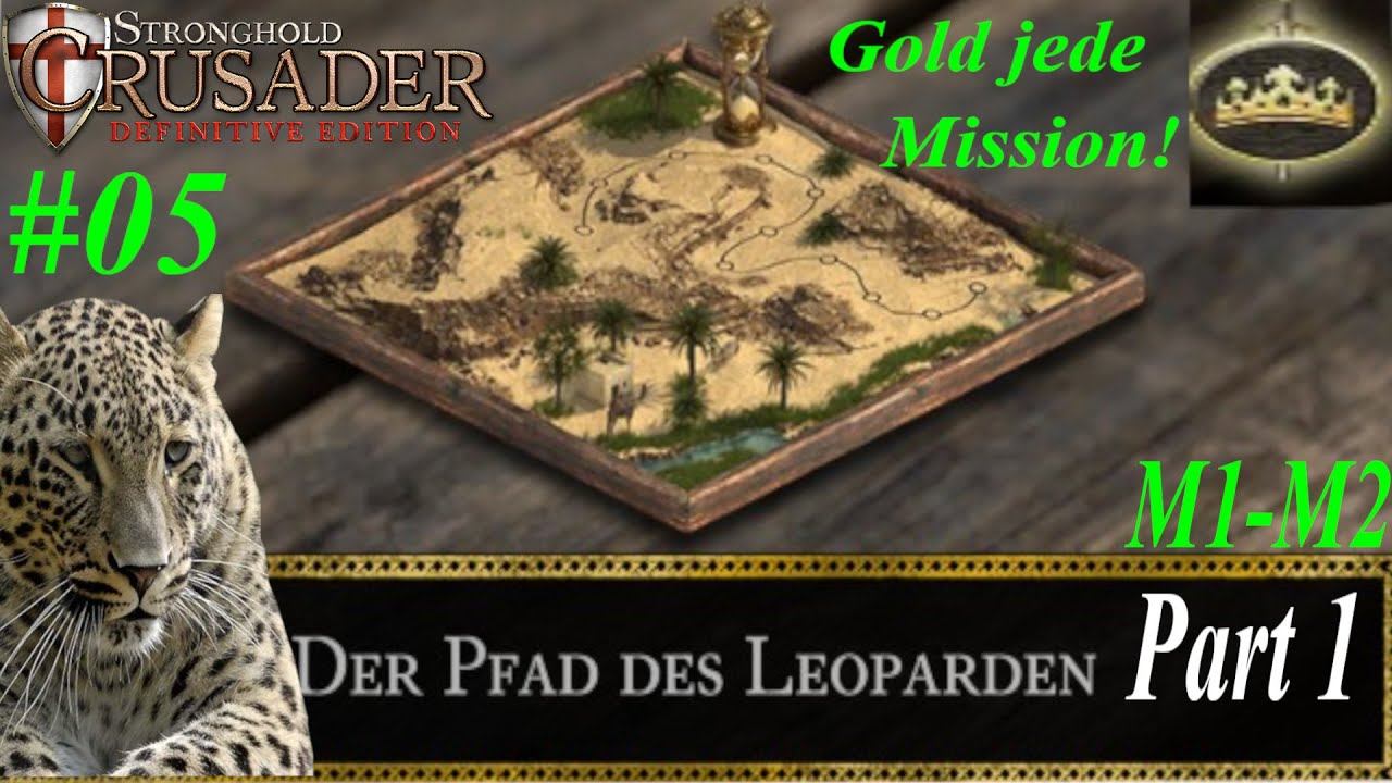 Der Pfad des Leoparden Speedrun! |Part 1| M1-M2 | Tipps & Tricks | Stronghold Crusader: DE | Deutsch