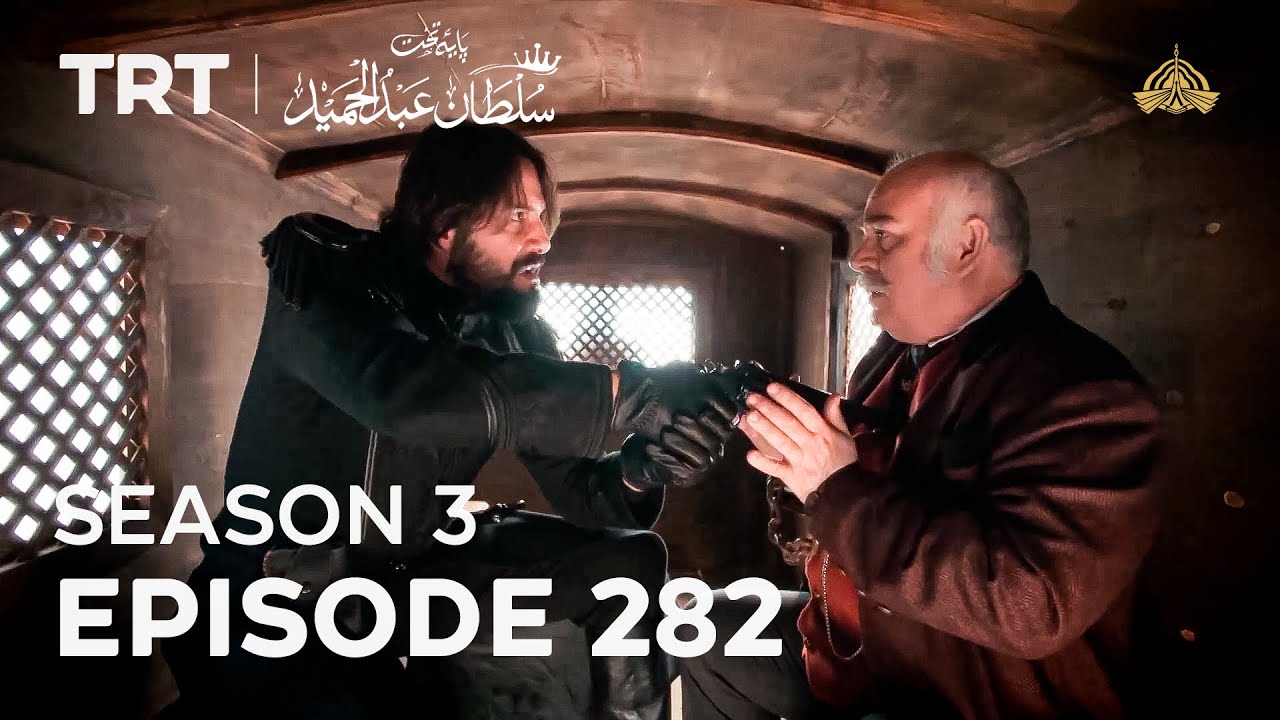 Payitaht Sultan Abdulhamid Episode 282 | Season 3