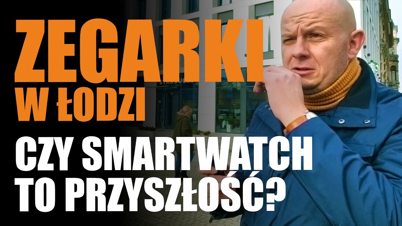 Co się nosi w Łodzi, czy smartwatch to przyszłość? odc. 0046 Sonda