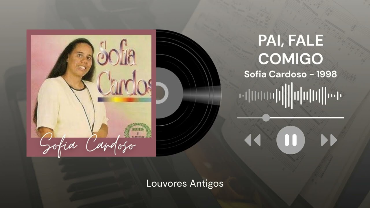 Pai, Fale Comigo – Sofia Cardoso (1998) 🎶 | Série Louvores Antigos