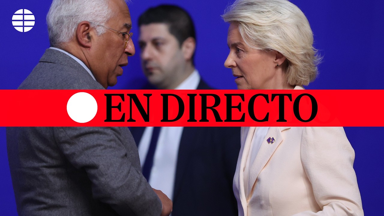 🔴 DIRECTO | Rueda de prensa de Von der Leyen y Costa tras una reunión de los líderes de la UE