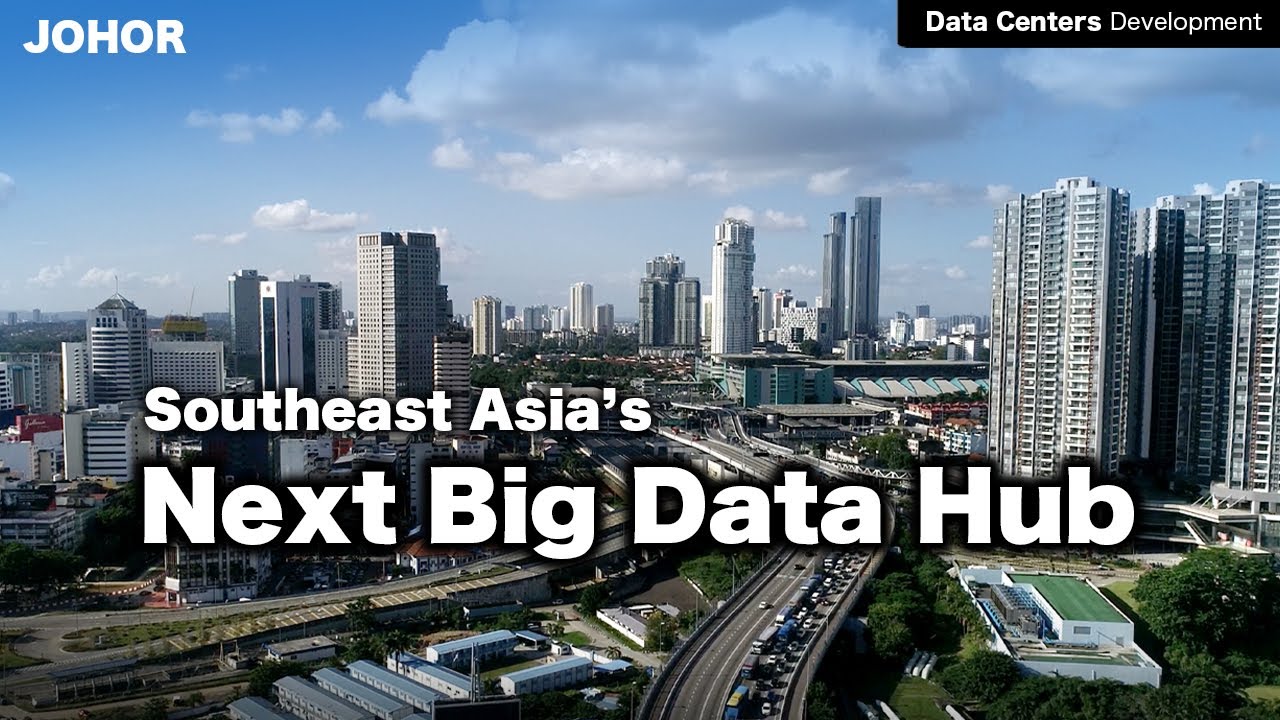 Johor's Rise as ASEAN&rsquo;s Data Center Capital (2025) - Data Centers Development Update
