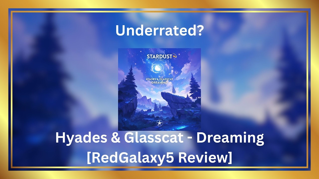First listen to STARDUST RECORDS - hyades & glasscat - Dreaming [RedGalaxy5 Review]
