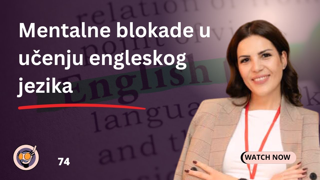Nevena Mićović | Zašto ne progovaraš engleski jezik? |  Šta su to jezičke traume
