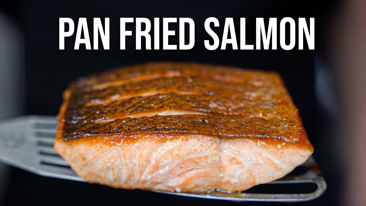 How To Make Perfect Pan Fried Salmon