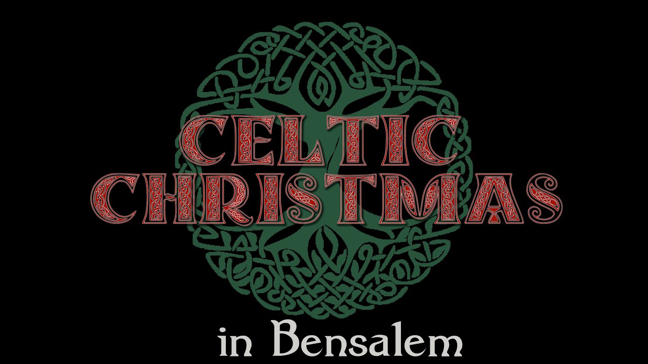 Celtic Christmas in Bensalem  2019 Set 1