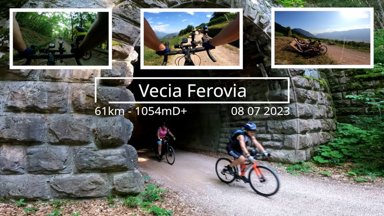 20230709 - Ciclabile Vecia Ferovia - Egna Cavalese