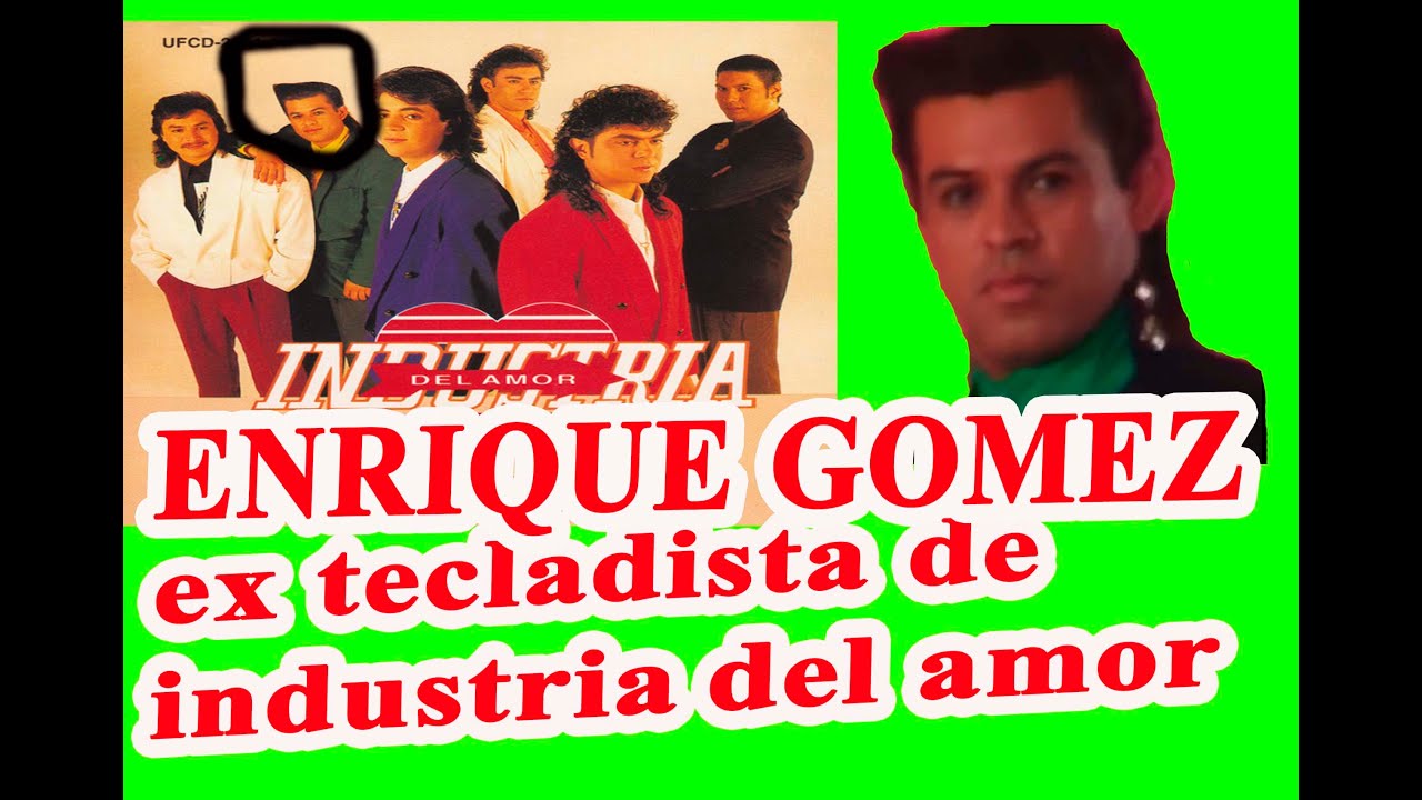 ENRIQUE  GOMEZ ex tecladista de INDUSTRIA DEL AMOR