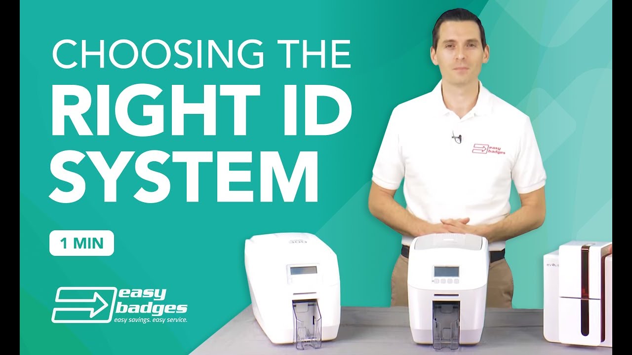 Choosing the Right ID Card Printer System for your Organization is Difficult, Easy Badges can Help!