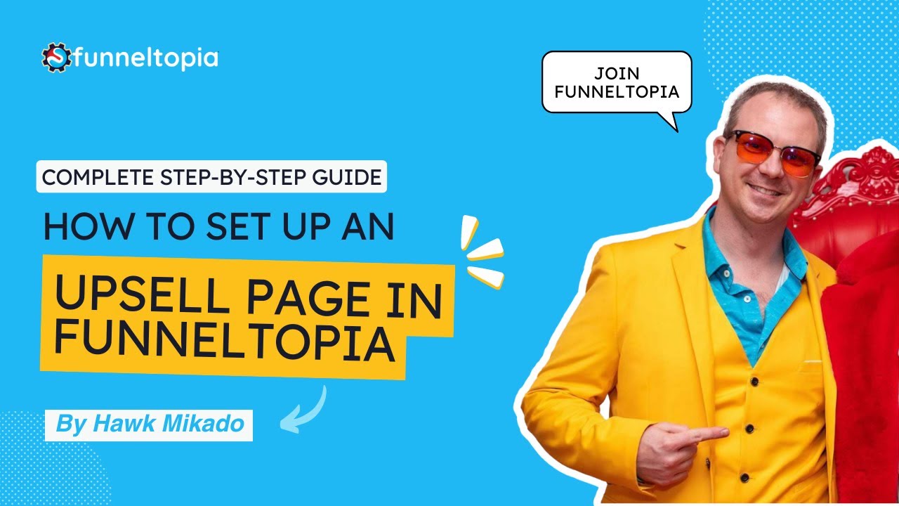 How to Set Up an Upsell Page in Funneltopia | Complete Step-by-Step Guide