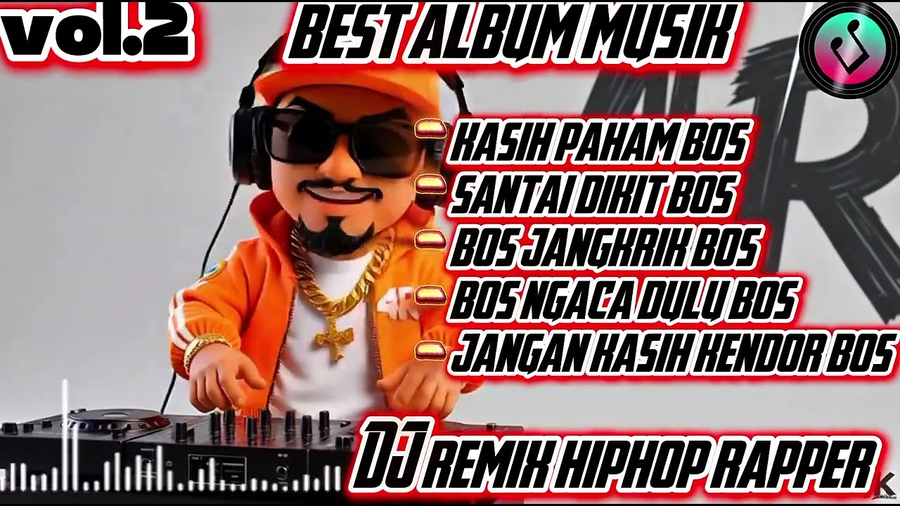 🔴KASIH PAHAM BOS VOL.2🎶BEST DJ RAPPER HIPHOP TERBARU 2026 ||🎧 FULL ALBUM SINDIRAN KERAS🎧 #djhiphop