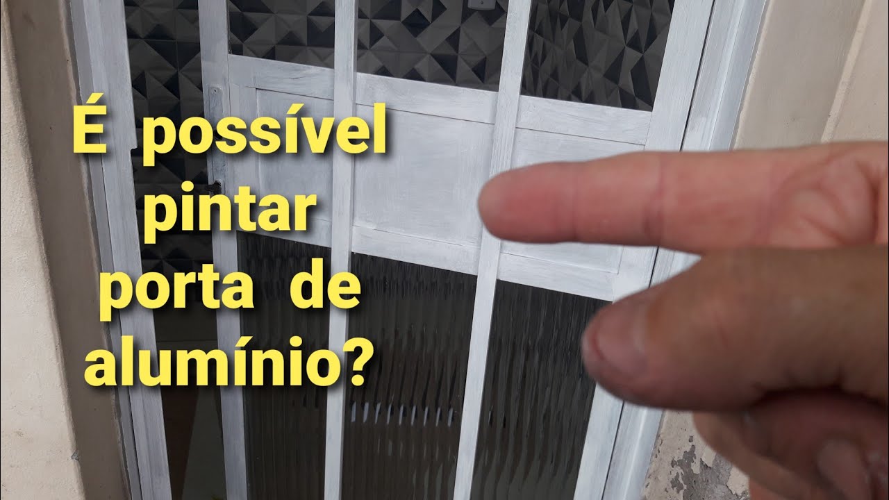 Como pintar PORTA DE ALUM&Iacute;NIO  sem descascar