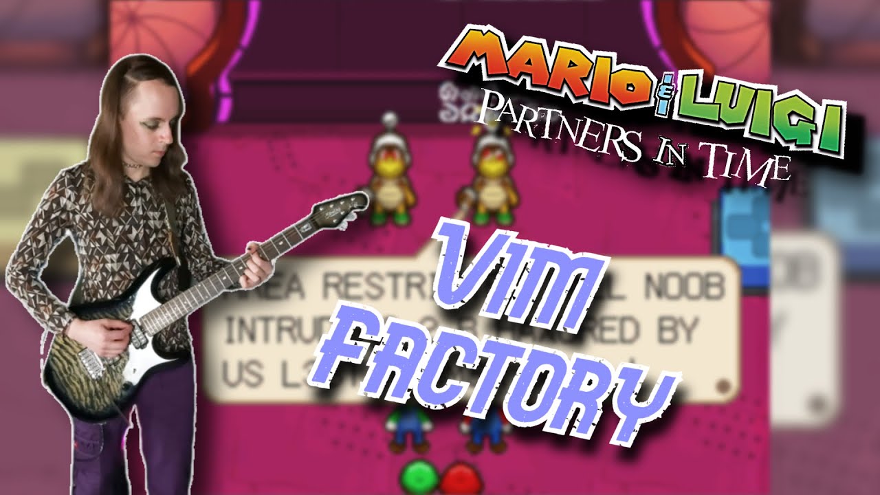 VIM FACTORY - MARIO & LUIGI: PARTNERS IN TIME || Prog/Alt Metal cover