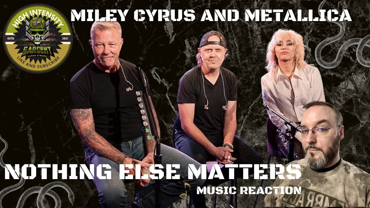 Metallica Ft. Miley Cyrus | Nothing Else Matters | Music Reaction
