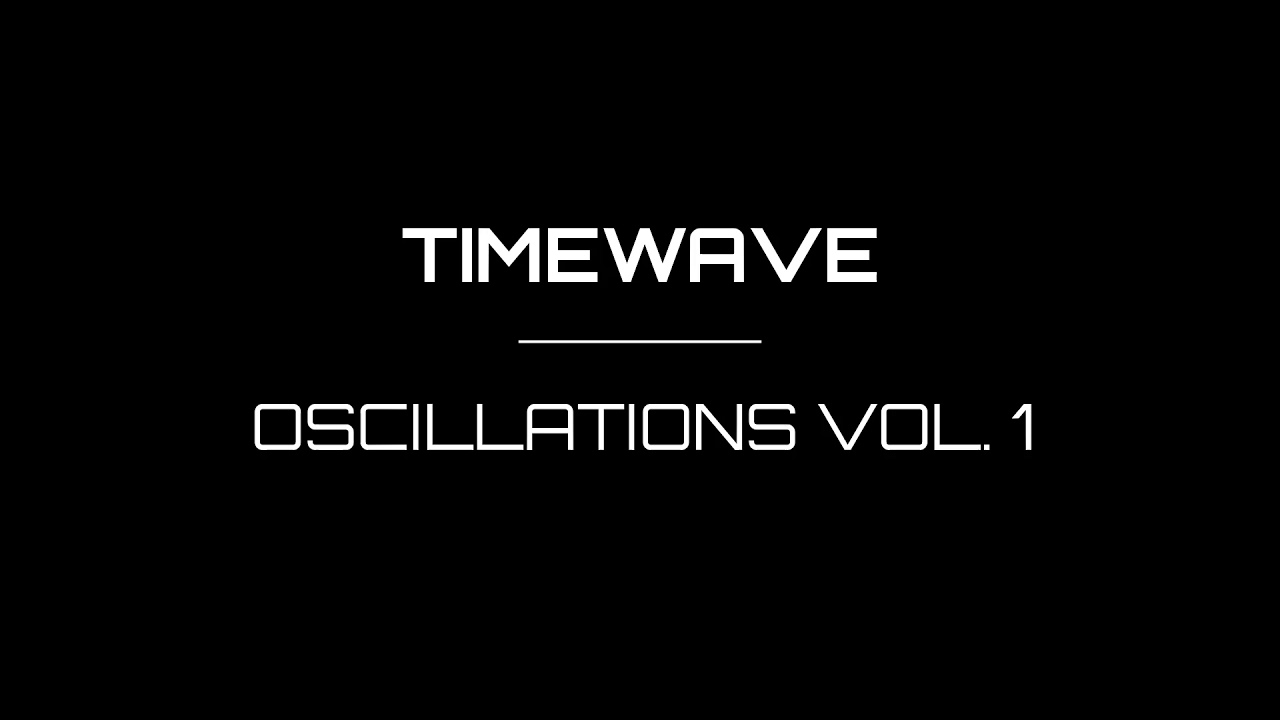 Timewave - Oscillations Vol. 1 (Atmospheric & Progressive Breaks)