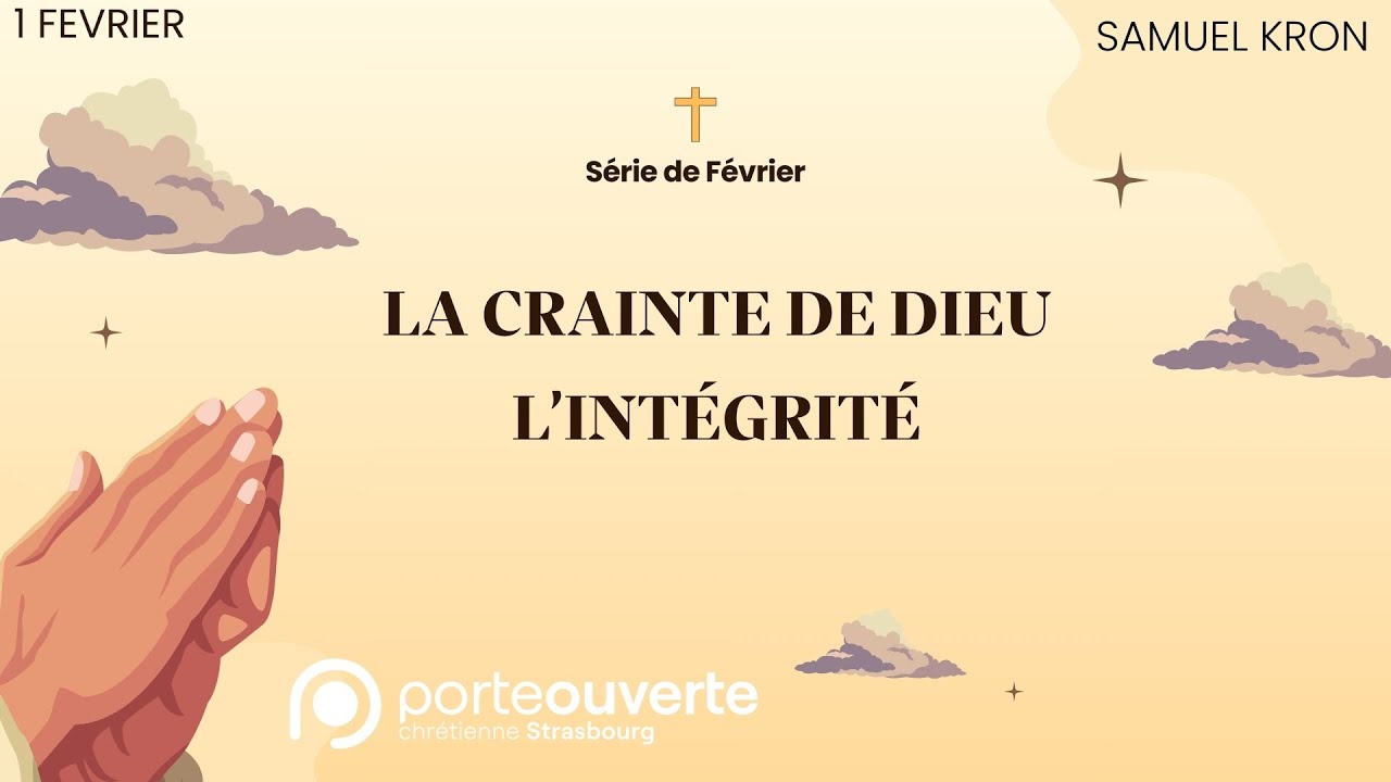 La crainte de Dieu - L'intégrité - Samuel Kron [01/02/26]