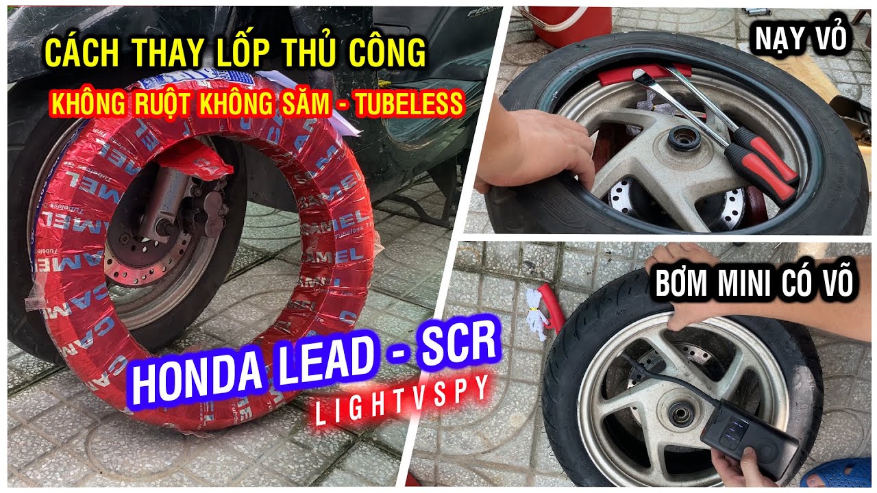 Cách thay lốp không săm xe tay ga thủ công tại nhà - Honda SCR, LEAD chi tiết | Lightvspy