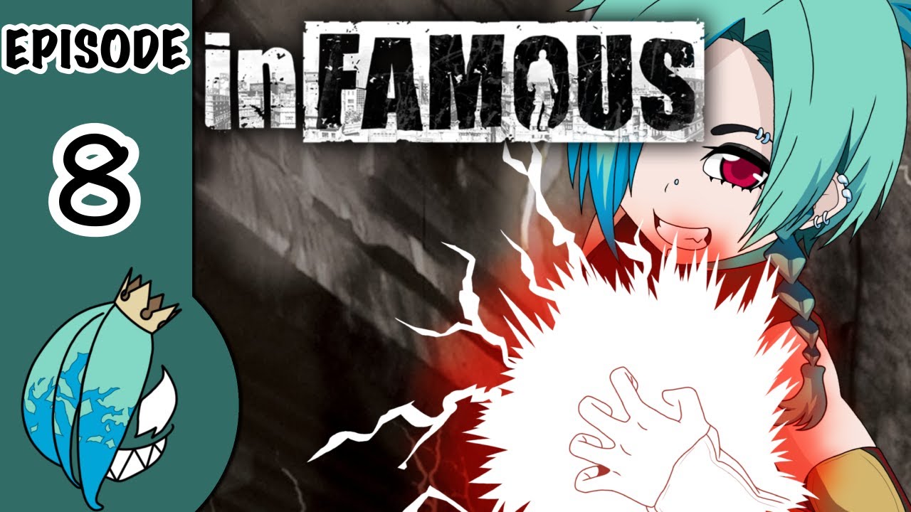 (Infamous) Ep 8 - Taking The Kids Out To Play