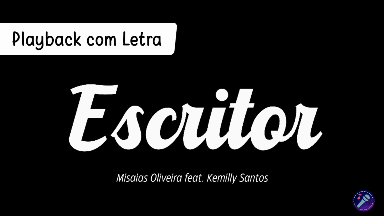ESCRITOR - Misaias Oliveira feat. Kemilly Santos | Playback com Letra