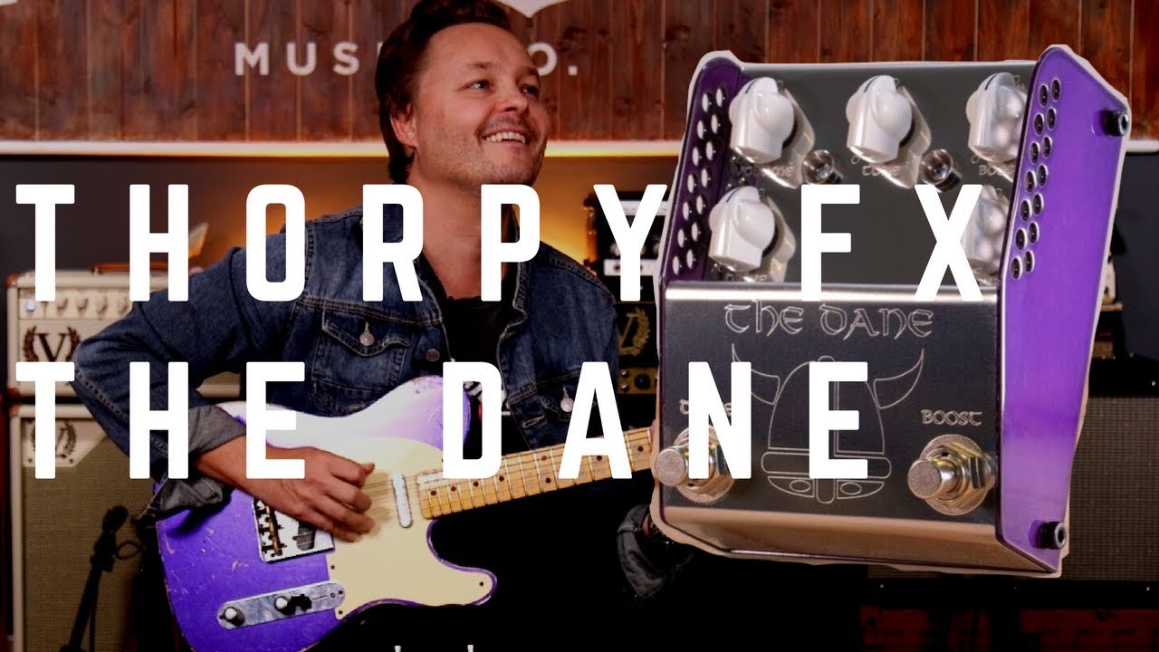 Tones From The Dane By ThorpyFX - My New Signature Pedal