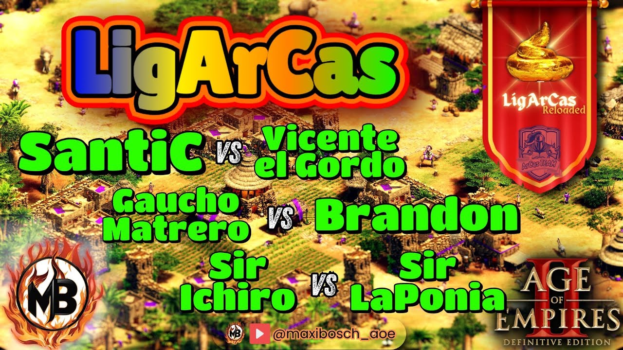 🏆LigArCas 2 Reloaded🏆- SantiC vs Vicente / Gaucho Matrero vs Brandon / Sir.Ichiro vs LaPonia-