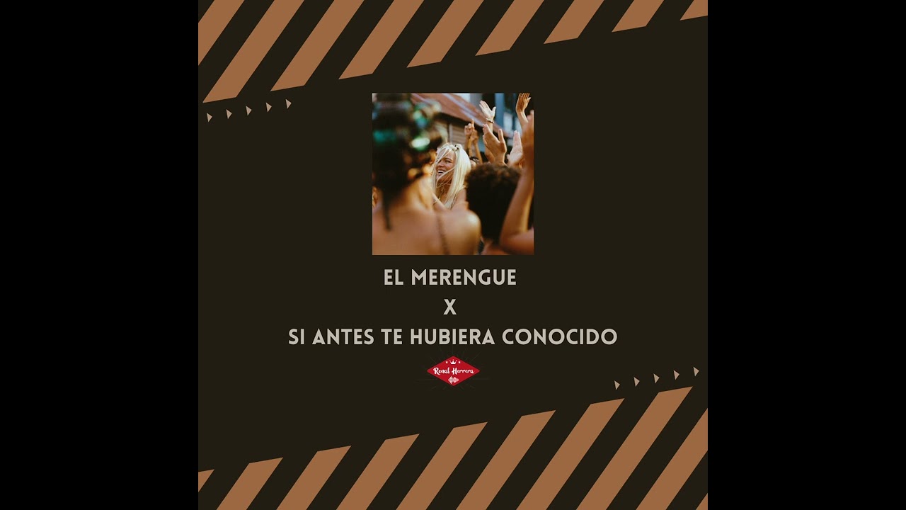 KAROL G x MANUEL TURIZO - EL MERENGUE x SI ANTES TE HUBIERA CONOCIDO (RONAL HERRERA EDIT) 128BPM