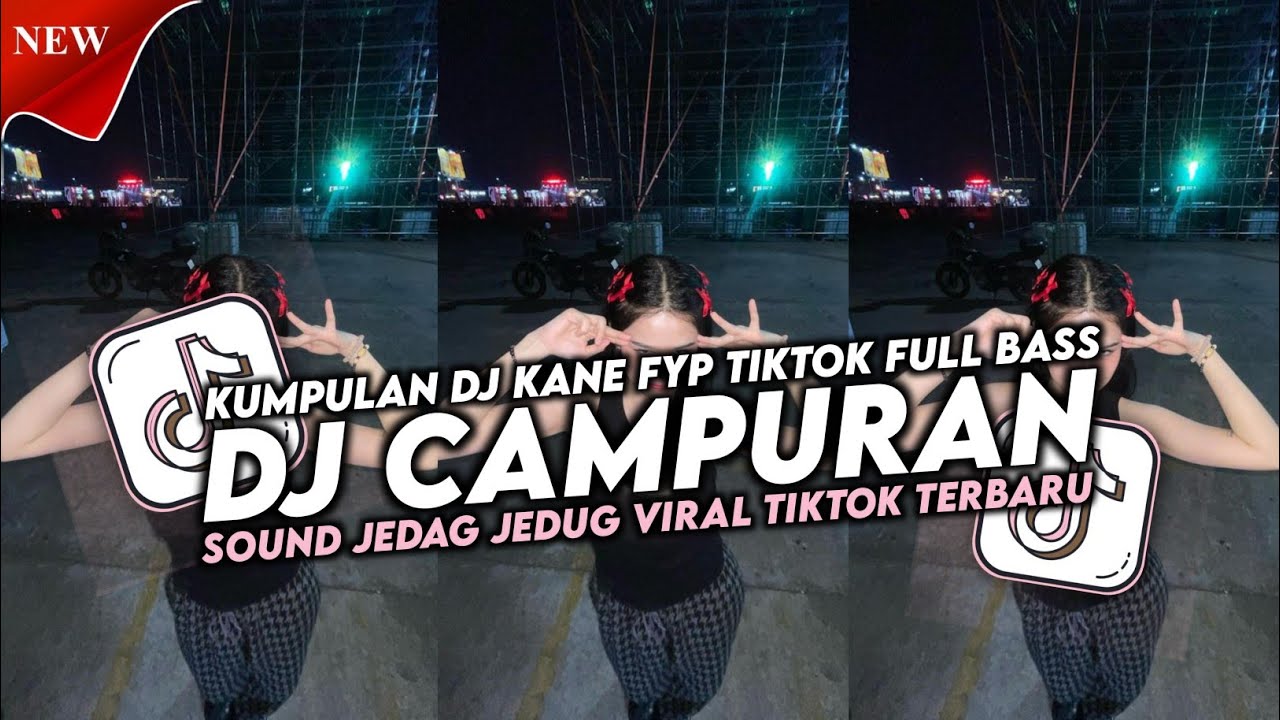 KUMPULAN DJ CAMPURAN FYP TIKTOK TERBARU || DJ CAMPURAN VIRAL TIKTOK 2026