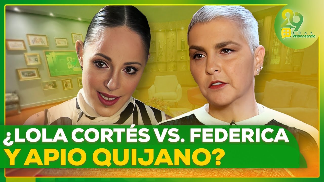Lola Cortés opina acerca del padre de Federica Quijano | Programa 18 marzo 2025 | Ventaneando