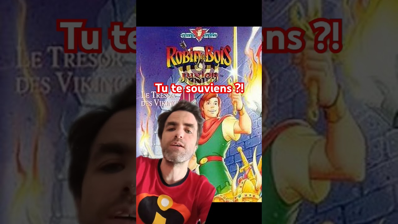 Tu te souviens de Robin des Bois Jr ?! 