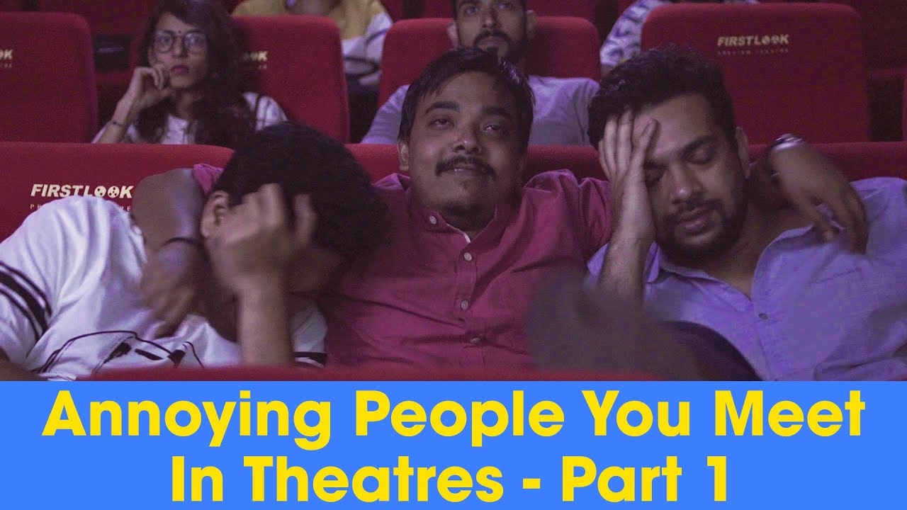 ScoopWhoop: Annoying People You Meet In Theatres - Part 1