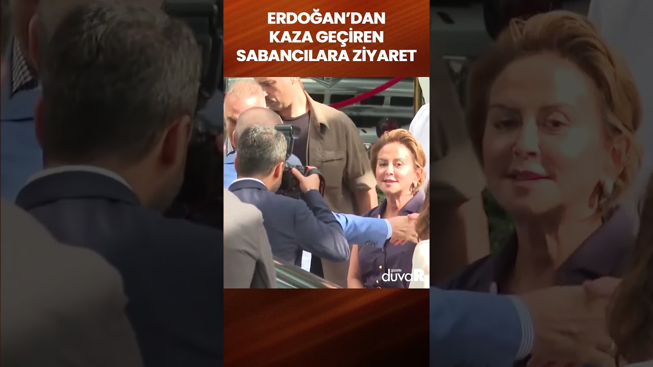 Erdoğan'dan kaza geçiren Ali Sabancı ve Vuslat Sabancı'ya ziyaret 