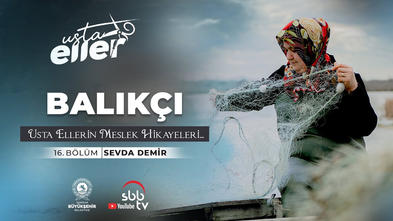 Ağlarını Umuda Atan Kadın | Usta Eller