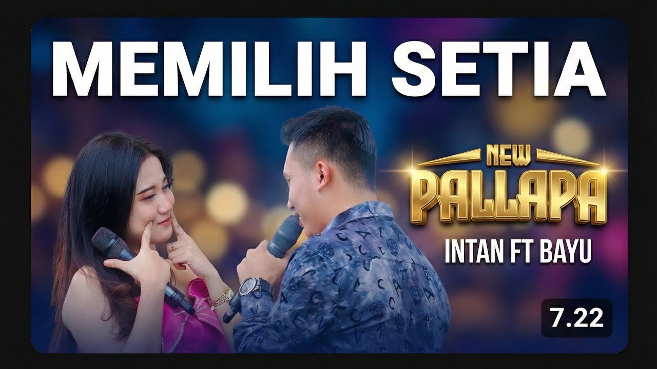 MEMILIH SETIA - INTAN FT BAYU - NEW PALLAPA - #ramayana