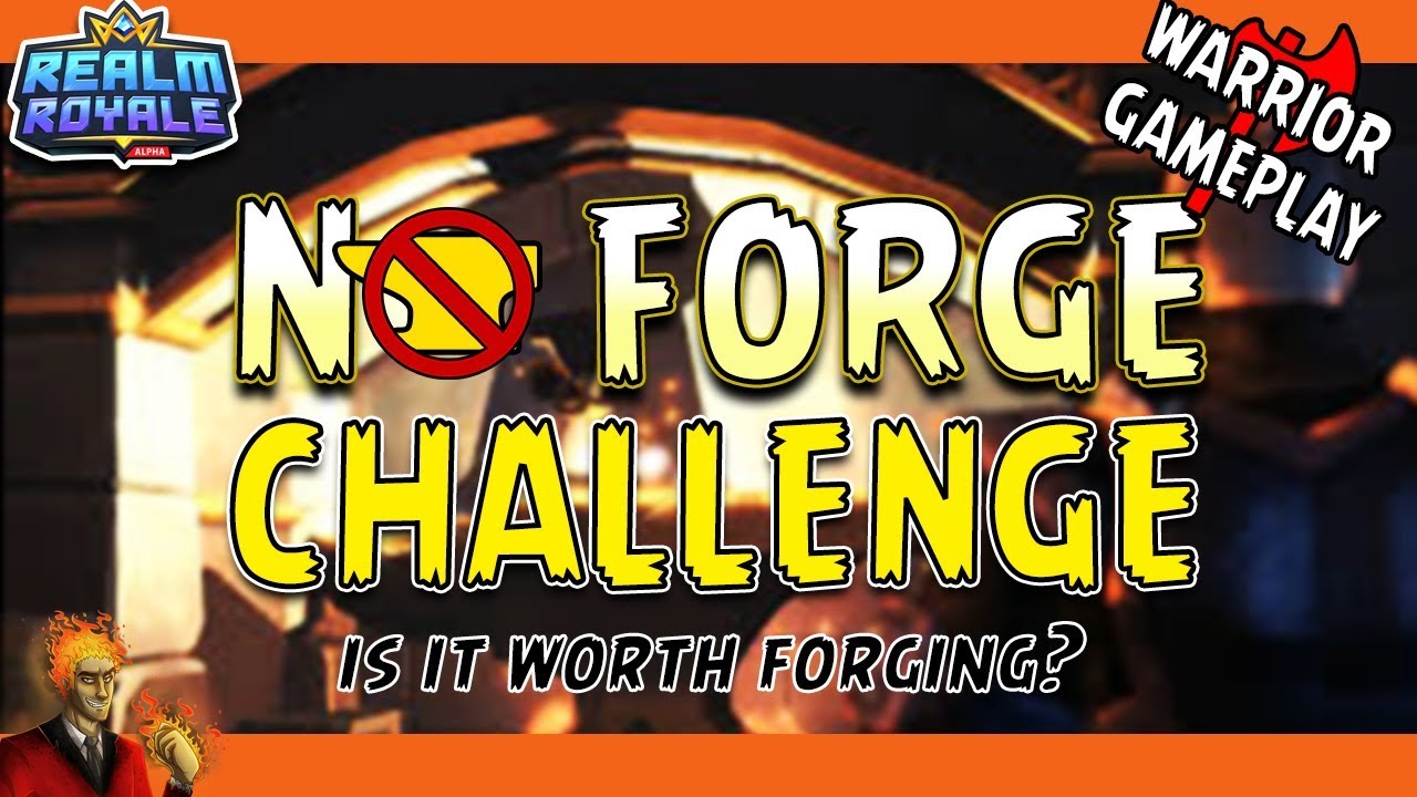 Realm Royale No Forge Challenge! Is it worth forging???