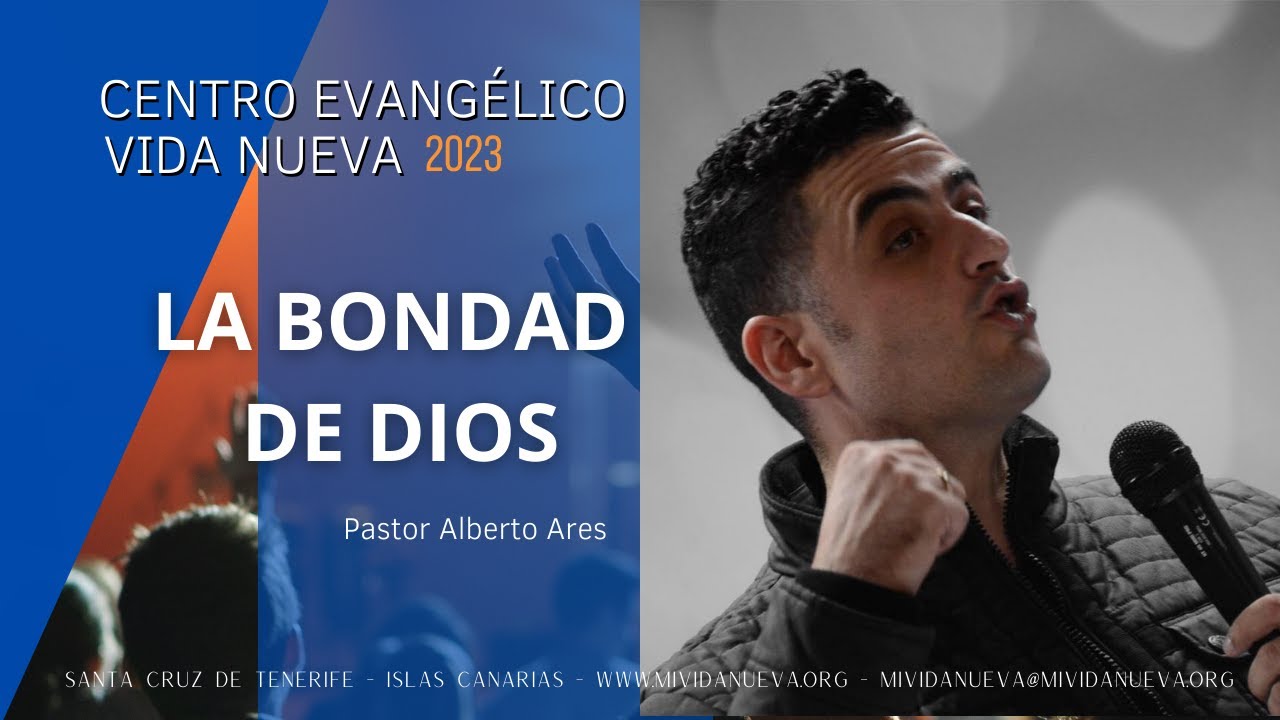 La bondad de Dios - Pastor Alberto Ares