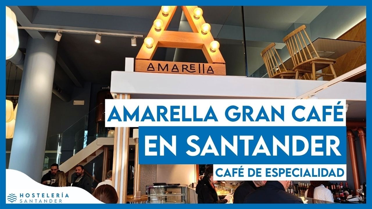 Amarella Gran Café, nominado a Mejor Cafetería | Premios Hostelería Santander 2026