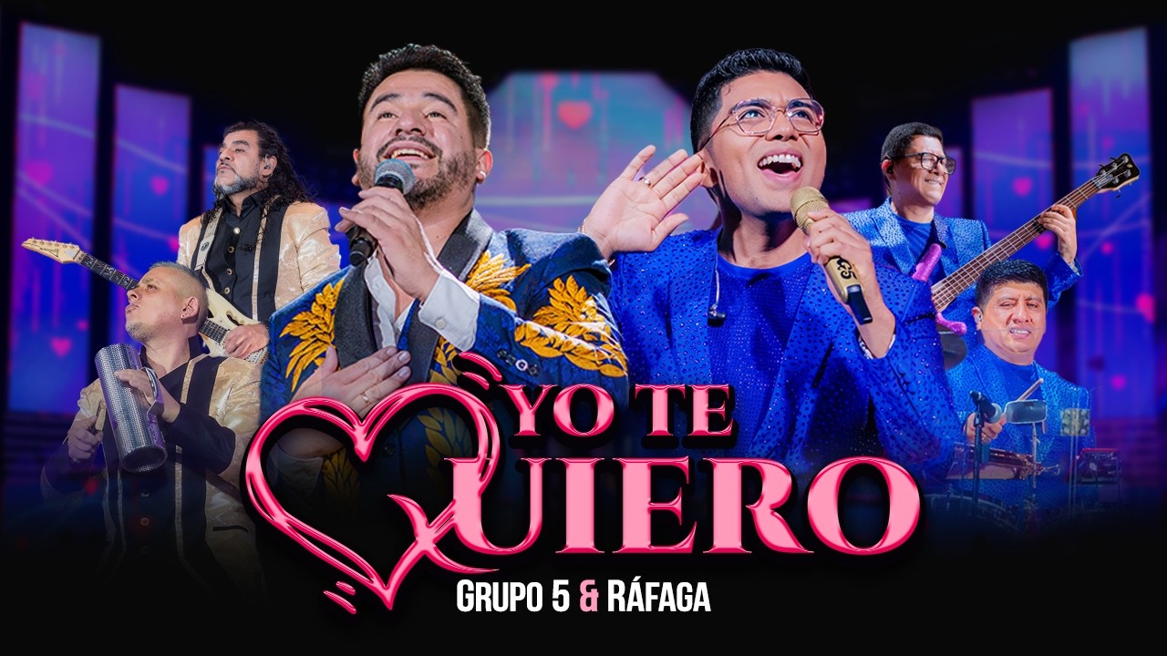 Grupo 5, R&aacute;faga - Yo Te Quiero (Official Video)